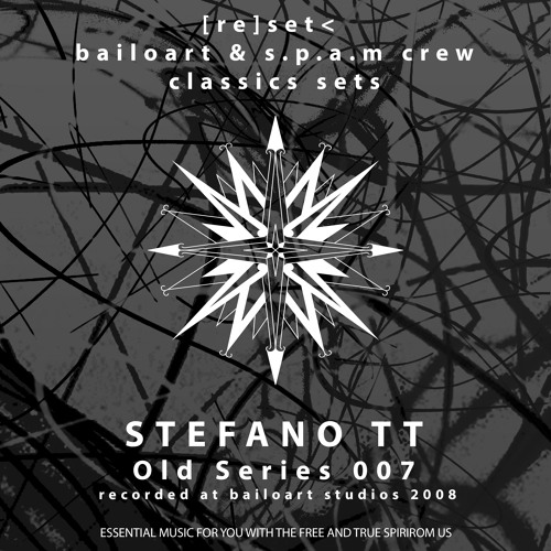 Stefano TT - [RE]SET Old Series 007 [2008]