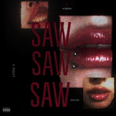 SAW X MERFANZ & LITTLE V [Prod. Jaincocaine]