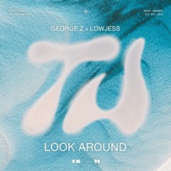 George Z & Lowjess - Look Around (Radio Edit)