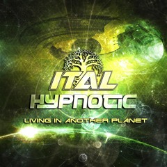 Ital & Hypnotic - Living In Another Planet "Antu Records" 12° TOP 100 BEATPORT