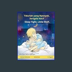 {READ} ⚡ Tidurlah yang Nyenyak, Serigala Kecil - Sleep Tight, Little Wolf (bahasa Indonesia - b. I