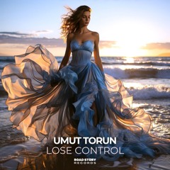 Umut Torun - Lose Control (Extended Mix)