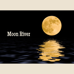 Moon River