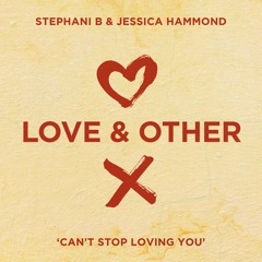 Stephani B, Jessica Hammond - Can't Stop Loving You