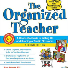 ACCESS PDF 📘 The Organized Teacher: A Hands-on Guide to Setting Up & Running a Terri