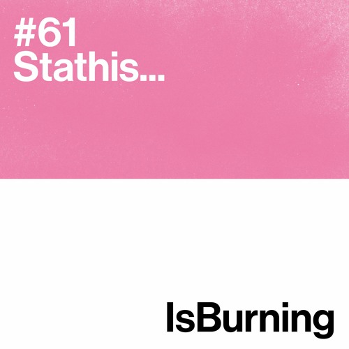 Stathis... Is Burning #61