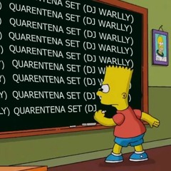 Quarentena Set (DJ WARLLY) 50% AUTORAL