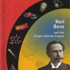 READ EPUB 📋 Karl Benz and the Single Cylinder Engine (Uncharted, Unexplored, and Une