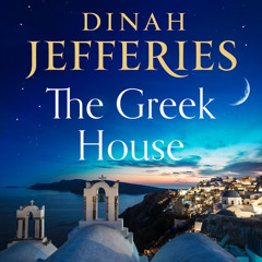 The Greek House, By Dinah Jefferies, Read by Genevieve Gaunt