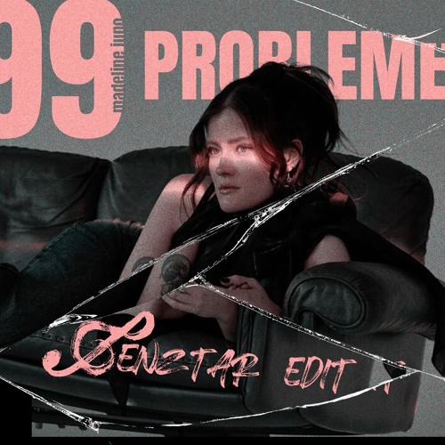 Madeline Juno - 99 Probleme (Genztar Edit)