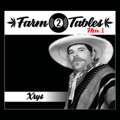 Xrys - Farm 2 Tables | Deep | Tech | Funky | Acid | Electro | House Mix