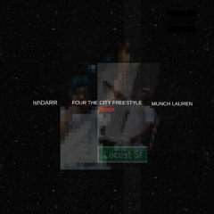 Four The City Freestyle Remix w/ Munch Lauren