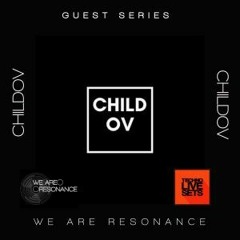 Childov - We Are Resonance Guest Series #186