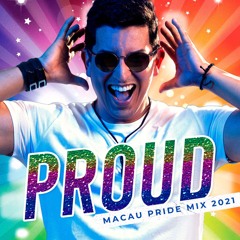 PROUD (Macau Pride Mix 2021)