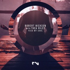 Robert Nickson - Feed My Soul - Thea Riley Meditation Remix