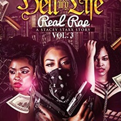 VIEW PDF 📑 Hell In My Life...Real Rap Volume 3: The Real Stacey Stacey Story by  Sta