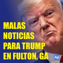 ¡MALAS NOTICIAS para Trump en Fulton, GA!