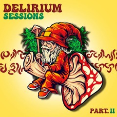 Delirium Sessions - Fullon Groove part. II
