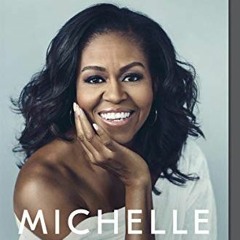 Access EPUB KINDLE PDF EBOOK Becoming by  Michelle Obama 📗