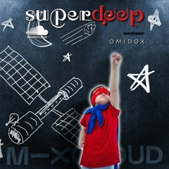 Superdeep 37 • Special guest: OMIDOX
