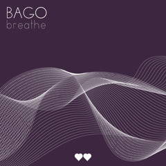 Bago - Breathe