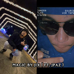 magic ✨ by jix ( ft. jpaz )