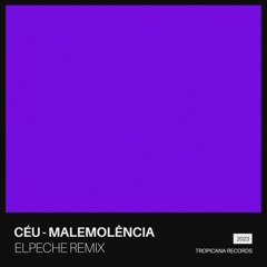 ElPeche – Céu – Malemolência (Remix)