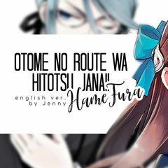 Otome No Route Wa Hitotsu Janai! - english ver. by Jenny