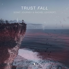 Sonic Journey & Rachel Leycroft - Trust Fall