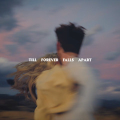 Till Forever Falls Apart