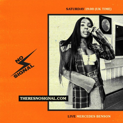 Mercedes Benson x No Signal | July 2021 | #NSTheWarmUp