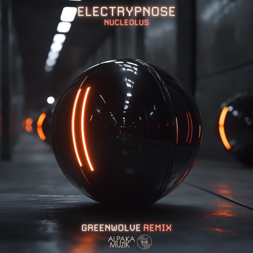 Electrypnose - Nucleolus (Greenwolve Remix)