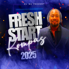 DJ NU_FRESH START KOMPAS MIX - 2025