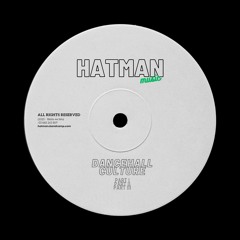 Hatman - Dancehall Culture - Part I