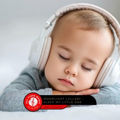 Moonlight Lullaby - Sleep My Little One