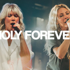 Holy Forever (Live) - Bethel Music, Jenn Johnson, and Natalie Grant