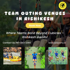 Team Outing Venues in Rishikesh