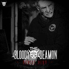 The Bloody Deamon - Devils Play (FREE DOWNLOAD)