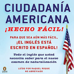 Read EBOOK 💓 Ciudadania Americana ¡Hecho Fácil! [United States Citizenship Test Guid