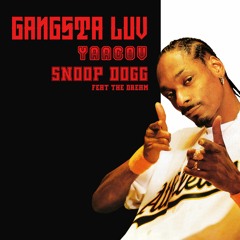 Snoop Dogg Ft The Dream - Gangsta Luv (Yaacov Remix) *PITCHED VOCAL FOR SC*