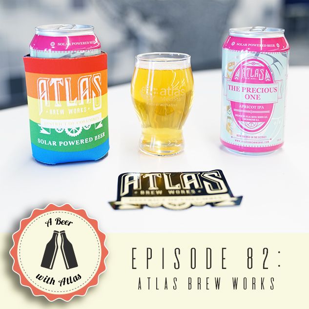 The Precious One from Atlas Brew Works - A Beer With Atlas 82