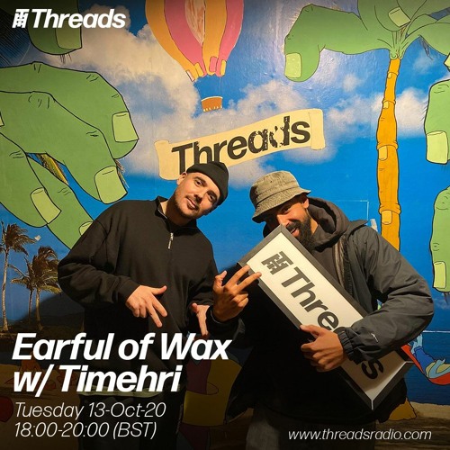 Earful of Wax w/ Timehri - 13-Oct-20