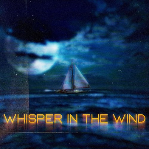 Whisper In The Wind