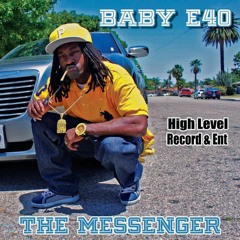'THE SIT DOWN'.BABY E DAWGG T.K.A. BABY E 40'..