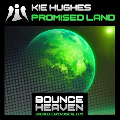 Kie Hughes - Promised Land 2024 (Release Date Friday 24th May On Bounce Heaven Digital)