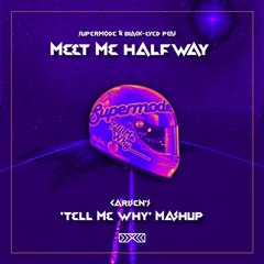 Meet Me Halfway (Carisen's 'Tell Me Why' Mashup) [FREE DOWNLOAD] - Supermode & Black-Eyed Peas