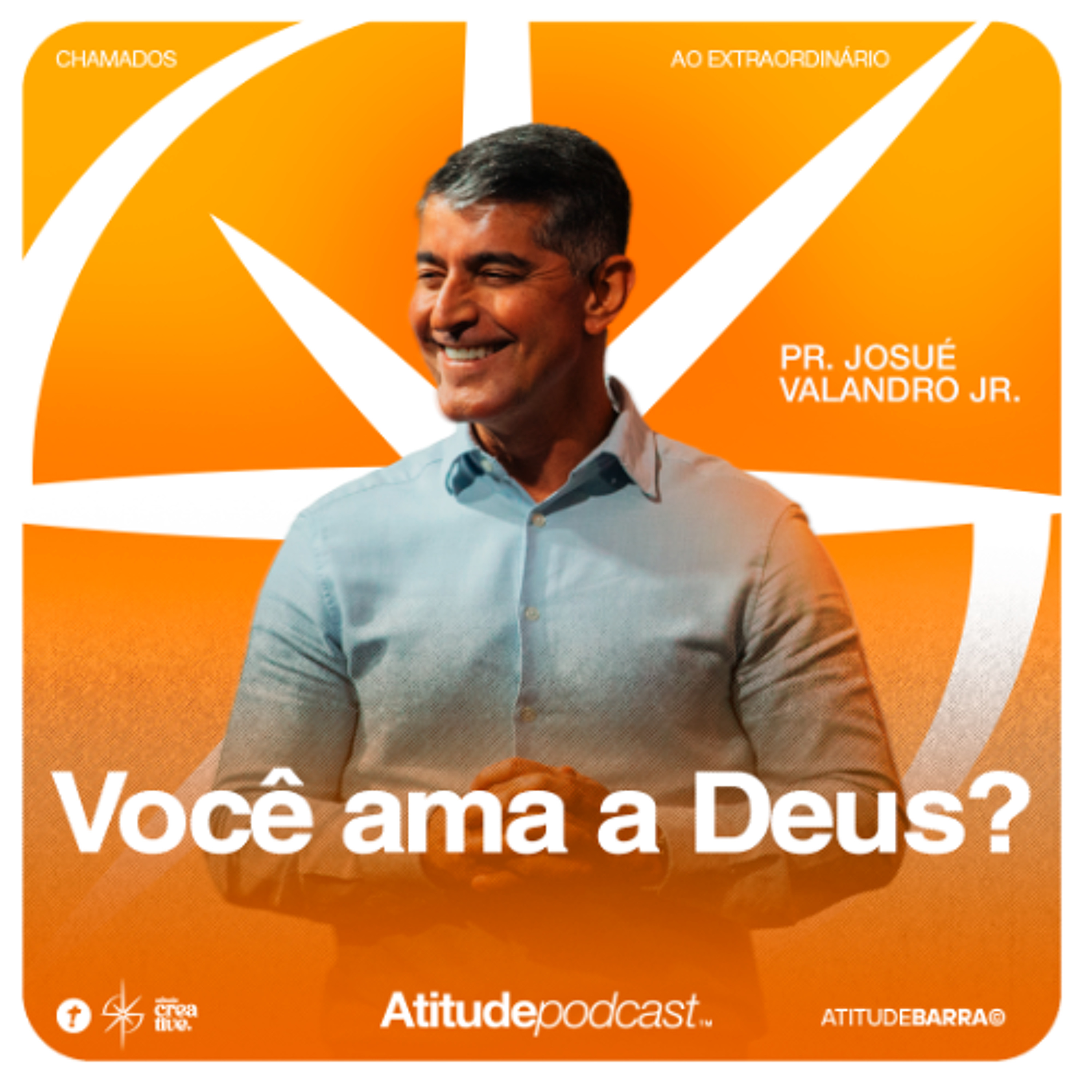 Você ama a Deus? | Pr. Josué Valandro Jr.