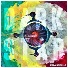 Kala Brisella – Dark Star