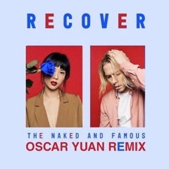 The Naked And Famous - Everybody Knows (Oscar Yuan Remix)