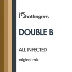 Double B - All Infected (Original Mix)